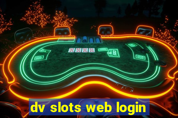 dv slots web login